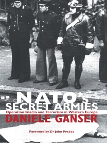 Паперова книга «NATO's Secret Armies: Operation GLADIO and Terrorism in Western Europe», автор Даніеле Гансер - фото №1