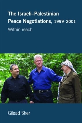 Бумажная книга «Israeli-Palestinian Peace Negotiations, 1999-2001: Within Reach», автор Гилеад Шер - фото №1