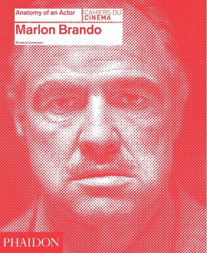 Бумажная книга «Marlon Brando: Anatomy of an actor», автор Флоренция Коломбани - фото №1