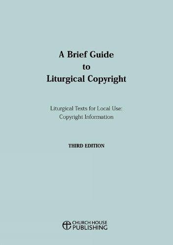 Бумажная книга «A Brief Guide to Liturgical Copyright 3rd edition», автор Центральный совет по финансам - фото №1