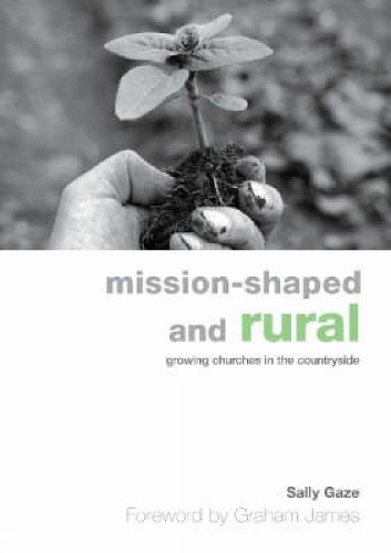 Бумажная книга «Mission-shaped and Rural: Growing Churches in the Countryside», автор Салли Гейз - фото №1