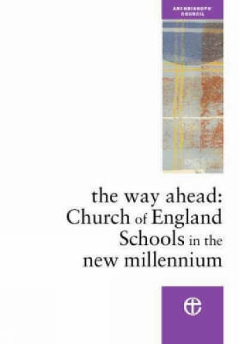 Бумажная книга «The Way Ahead: Church of England Schools in the New Millennium», автор Группа по обзору церковных школ - фото №1