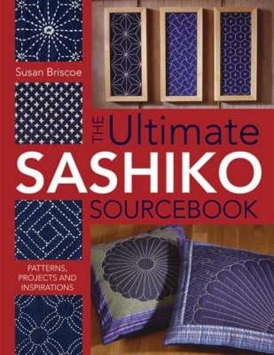 [object Object] «The Ultimate Sashiko Sourcebook: Patterns, Projects and Inspiration», автор Сьюзен Бріско - фото №1