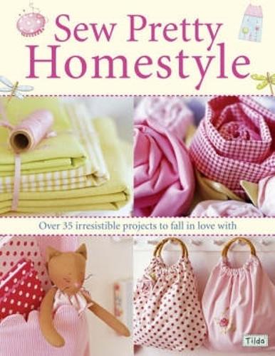 Бумажная книга «Sew Pretty Homestyle: Over 50 Irresistible Projects to Fall in Love with», автор Тон Финнангер - фото №1