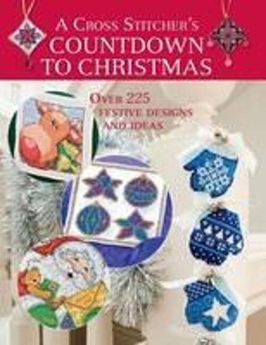 Бумажная книга «A Cross Stitcher's Countdown to Christmas: Over 225 Festive Designs and Ideas», авторов Клэр Кромптон, Мария Диас - фото №1