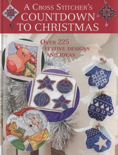 Бумажная книга «A Cross Stitcher's Countdown to Christmas: Over 225 Festive Designs and Ideas», авторов Клэр Кромптон, Мария Диас - фото №1