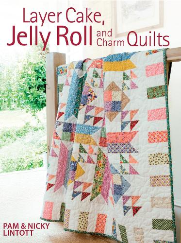 Бумажная книга «Layer Cake, Jelly Roll & Charm Quilts», авторов Ники Линтотт, Пэм Линтотт - фото №1