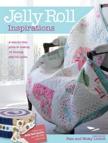 Бумажная книга «Jelly Roll Inspirations: 12 Winning Quilts from the International Competition and How to Make Them», авторов Ники Линтотт, Пэм Линтотт - фото №1
