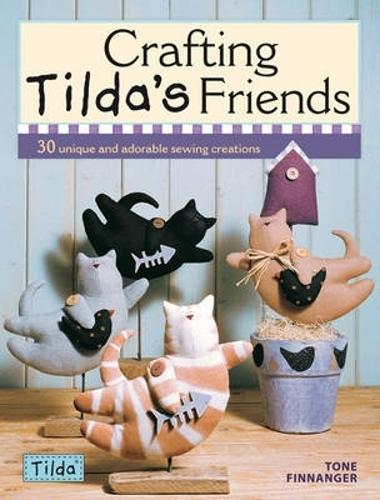 Бумажная книга «Crafting Tilda's Friends: 30 Unique Projects Featuring Adorable Creations from Tilda», автор Тон Финнангер - фото №1
