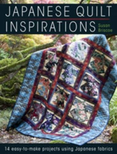 Бумажная книга «Japanese Quilt Inspirations: 15 Easy-to-Make Projects That Make the Most of Japanese Fabrics», автор Сьюзен Бриско - фото №1