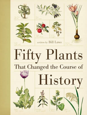 Паперова книга «Fifty Plants That Changed the Course of History», автор Білл Лоуз - фото №1