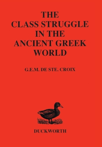 Паперова книга «Class Struggle in the Ancient Greek World: From the Archaic Age to the Arab Conquests», автор Ґ Э. М. де Сте Круа - фото №1