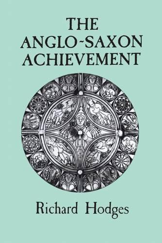 Паперова книга «The Anglo-Saxon Achievement», автор Річард Ходжес - фото №1