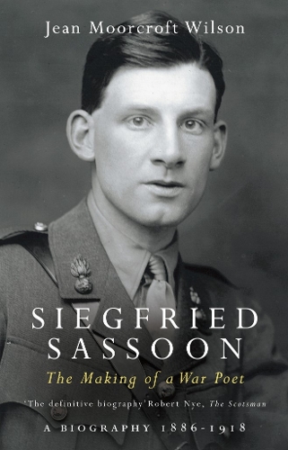 Бумажная книга «Siegfried Sassoon: The Making of a War Poet», автор Жан Муркрофт Уилсон - фото №1