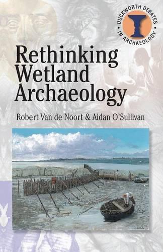 Паперова книга «Rethinking Wetland Archaeology», автор Ейдан О'Салліван - фото №1