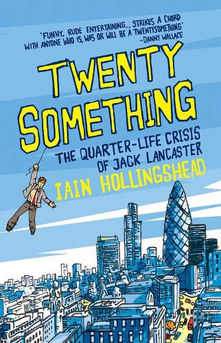 Бумажная книга «Twenty Something: The Quarter-life Crisis of Jack Lancaster», автор Иэн Холлингсхед - фото №1