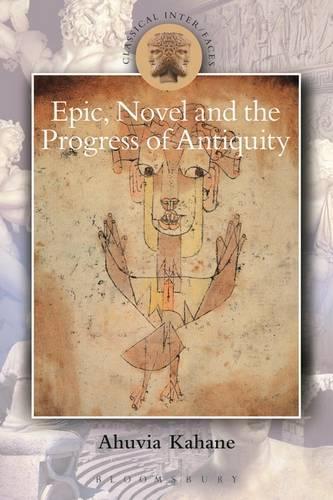 Бумажная книга «Epic, Novel and the Progress of Antiquity», автор Ахувия Кахане - фото №1