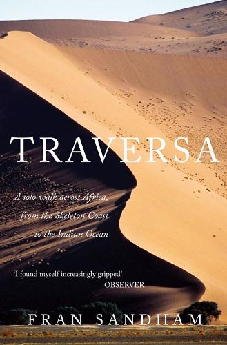 Бумажная книга «Traversa: A Solo Walk Across Africa, from the Skeleton Coast to the Indian Ocean», автор Фрэн Сэндхэм - фото №1