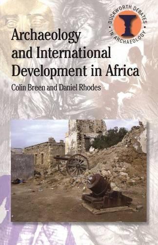 Бумажная книга «Archaeology and International Development in Africa», авторов Колин Брин, Дэниел Родс - фото №1