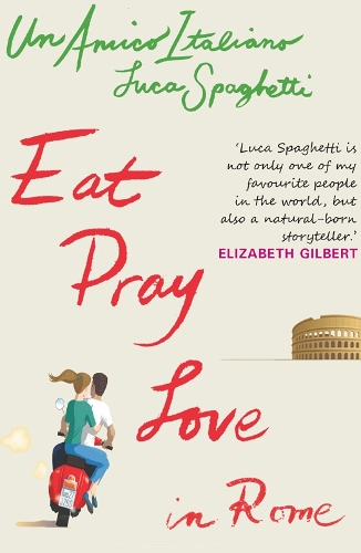 Паперова книга «Eat, Pray Love in Rome», автор Лука Спагетті - фото №1
