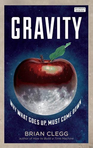 Бумажная книга «Gravity: Why What Goes up Must Come Down», автор Брайан Клегг - фото №1