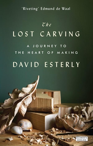 Бумажная книга «The Lost Carving: A Journey to the Heart of Making», автор Дэвид Эстерли - фото №1