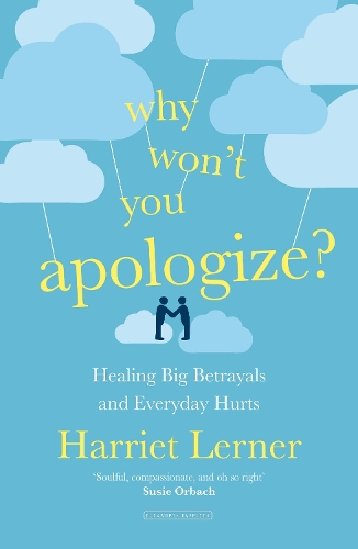 Бумажная книга «Why Won't You Apologize?: Healing Big Betrayals and Everyday Hurts», автор Гарриет Лернер - фото №1