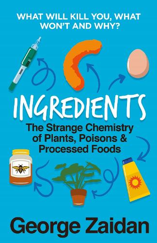 Бумажная книга «Ingredients: The Strange Chemistry of Plants, Poisons and Processed Foods», автор Джордж Зайдан - фото №1