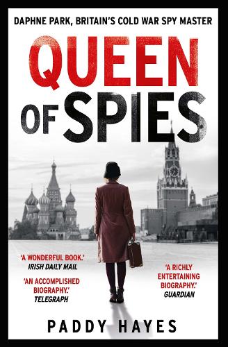Бумажная книга «Queen of Spies: Daphne Park, Britain's Cold War Spy Master», автор Пэдди Хейз - фото №1