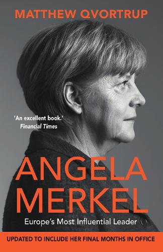 Бумажная книга «Angela Merkel: Europe's Most Influential Leader [Expanded and Updated Edition]», автор Мэтью Квортруп - фото №1