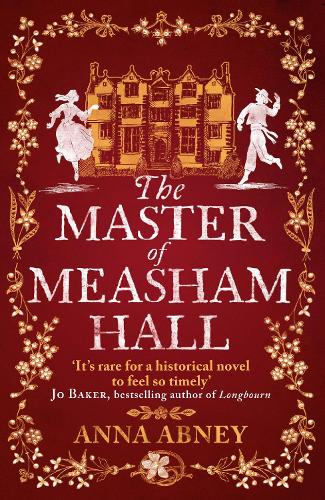 Бумажная книга «The Master of Measham Hall: a must-read historical novel about survival, love, and family loyalty», автор Анна Эбни - фото №1