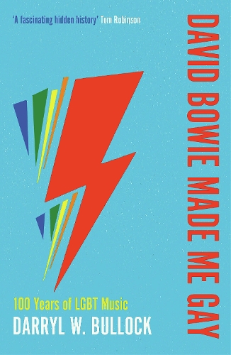 Бумажная книга «David Bowie Made Me Gay: 100 Years of LGBT Music», автор Дэррил В. Баллок - фото №1