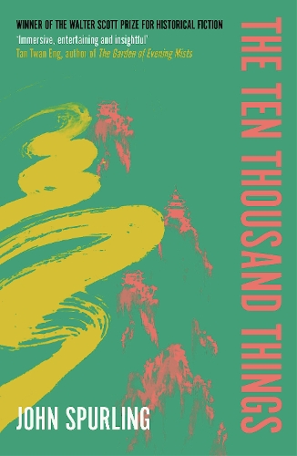 Бумажная книга «The Ten Thousand Things: Winner of the Walter Scott Prize for Historical Fiction», автор Джон Сперлинг - фото №1