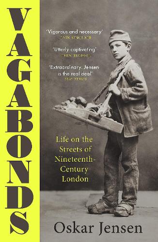 Бумажная книга «Vagabonds: Life on the Streets of Nineteenth-century London – Shortlisted for the Wolfson History Prize 2023», автор Оскар Йенсен - фото №1