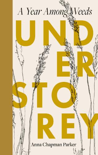 Бумажная книга «Understorey: A Year Among Weeds» - фото №1