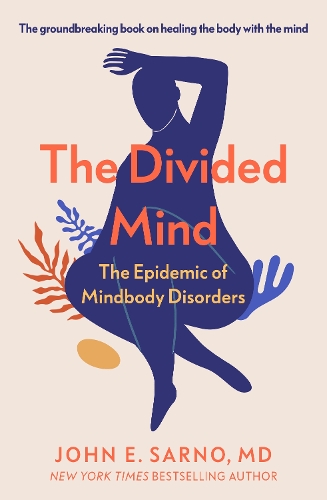 Бумажная книга «The Divided Mind: The Epidemic of Mindbody Disorders», автор Джон Е. Сарно - фото №1