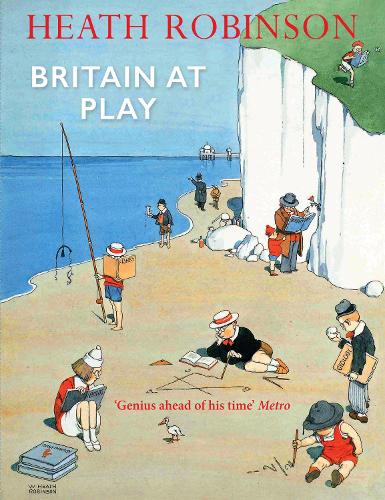 Бумажная книга «Britain At Play», автор Уильям Хит Робинсон - фото №1