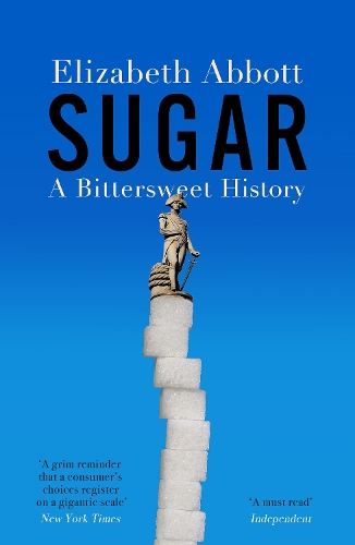 Бумажная книга «Sugar: A Bittersweet History», автор Элизабет Эббот - фото №1