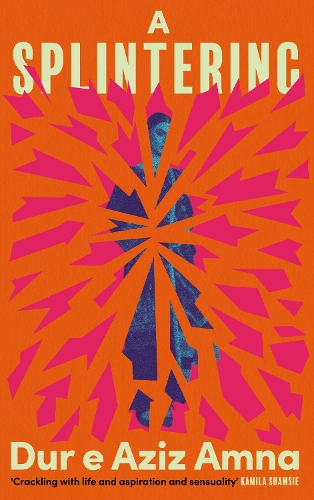 Бумажная книга «A Splintering: A BBC Radio 2 Book Club Pick», автор Дур э Азиз Амна - фото №1