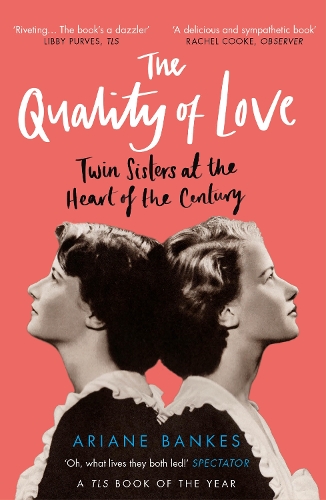Paper book «The Quality of Love: Twin Sisters at the Heart of the Century», author Ariane Bankes - фото №1