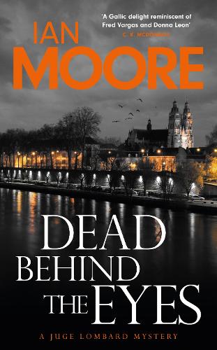 Бумажная книга «Dead Behind the Eyes: A slickly plotted murder mystery set in France's Loire Valley», автор Ян Мур - фото №1