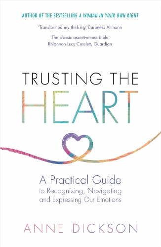 Бумажная книга «Trusting the Heart: A Practical Guide to Recognising, Navigating and Expressing Our Emotions», автор Энн Диксан - фото №1