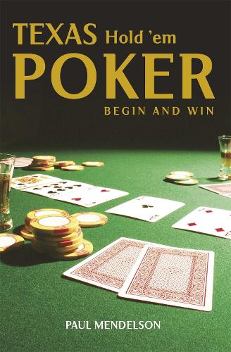 Бумажная книга «Texas Hold 'Em Poker: Begin and Win», автор Пол Мендельсон - фото №1