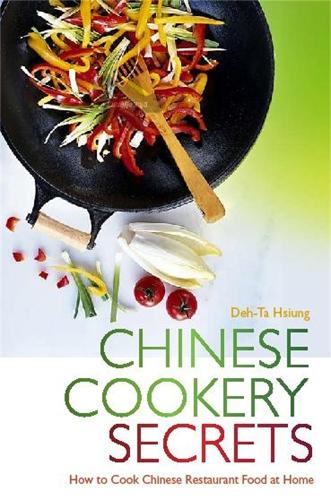 Бумажная книга «Chinese Cookery Secrets: How to Cook Chinese Restaurant Food at Home», автор Дех-Та Хсиунг - фото №1