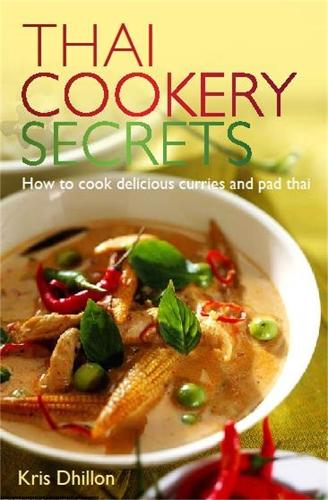 Бумажная книга «Thai Cookery Secrets: How to cook delicious curries and pad thai», автор Крис Дхиллон - фото №1