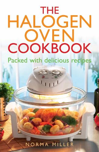 Бумажная книга «The Halogen Oven Cookbook», автор Норма Миллер - фото №1