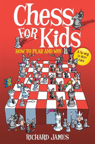 Бумажная книга «Chess for Kids: How to Play and Win», автор Ричард Джеймс - фото №1