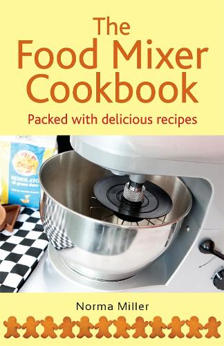 Бумажная книга «The Food Mixer Cookbook», автор Норма Миллер - фото №1