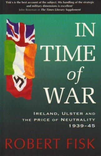Бумажная книга «In Time of War: Ireland, Ulster and the Price of Neutrality 1939-1945», автор Роберт Фиск - фото №1