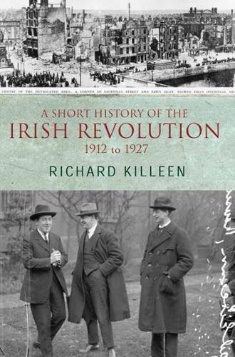 Паперова книга «A Short History of the Irish Revolution: 1912 -1927», автор Річард Кіллін - фото №1